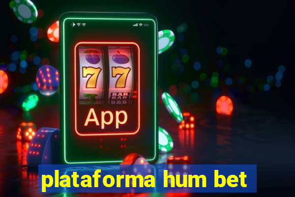 plataforma hum bet